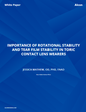 Importance Of Rotational Stability And Tear Film Stability In Toric Contact Lens Wearers