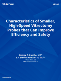 Characteristics of Smaller, High-Speed Vitrectomy Probes that Can Improve Efficiency and Safety