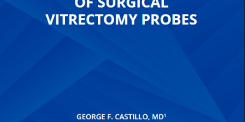 Technical Advancements Of Surgical Vitrectomy Probes